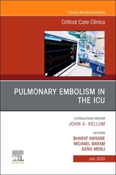 Hardcover Pulmonary Embolism in the Icu, an Issue of Critical Care Clinics: Volume 36-3 Book