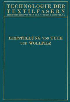 Paperback Tuchherstellung Und Tuchmusterung Die Herstellung Des Wollfilzes [German] Book