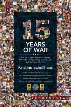 Paperback 15 Years of War: How the Longest War in U.S. History Affected a Military Family in Love, Loss, and the Cost of Service Book