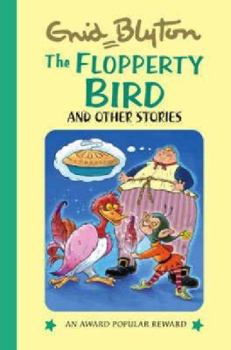 The Flopperty Bird (Enid Blyton's Popular Rewards: Series XI) - Book  of the Popular Rewards