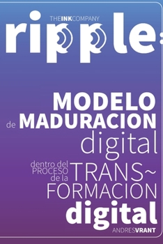 Paperback RiPPle: Modelo de Maduración Digital dentro del Proceso de la Transformación Digital [Spanish] Book