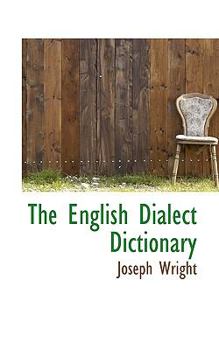 Paperback The English Dialect Dictionary, M-Z Book