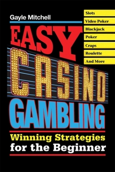 Paperback Easy Casino Gambling: Winning Strategies for the Beginner Book