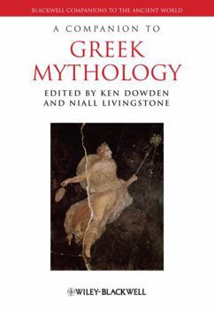 Companion to Classical Mythology (Blackwell Companions to the Ancient World)