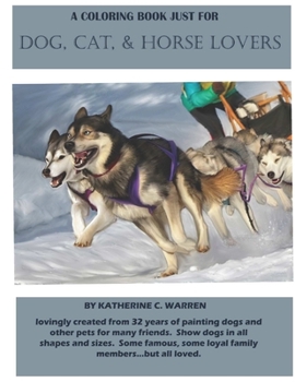 Paperback A Coloring Book Especially for Dog, Cat and Horse Lovers Book