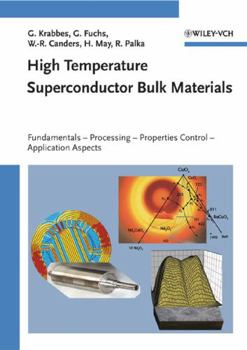 Hardcover High Temperature Superconductor Bulk Materials: Fundamentals, Processing, Properties Control, Application Aspects Book