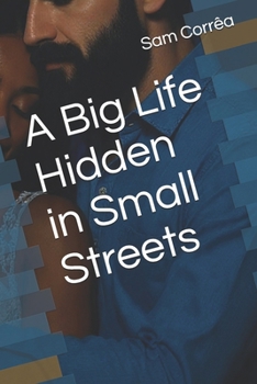 Paperback A Big Life Hidden in Small Streets Book