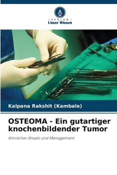 Paperback OSTEOMA - Ein gutartiger knochenbildender Tumor [German] Book