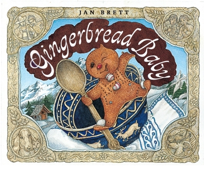 Gingerbread Baby - Book  of the Jan Brett's Gingerbread