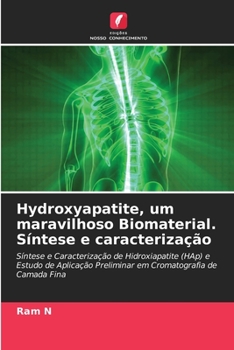 Paperback Hydroxyapatite, um maravilhoso Biomaterial. Síntese e caracterização [Portuguese] Book