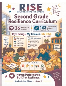 RISE. - 2nd Grade Level Curriculum: My Feelings. My Choices. My RISE (RISE Resilience Curriculum Series.)
