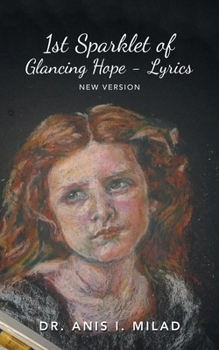 Paperback 1St Sparklet of Glancing Hope - Lyrics: New Version Book
