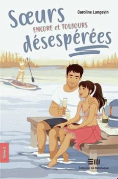 Paperback Soeurs encore et toujours désespérées 03 [French] Book