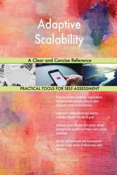 Paperback Adaptive Scalability A Clear and Concise Reference Book
