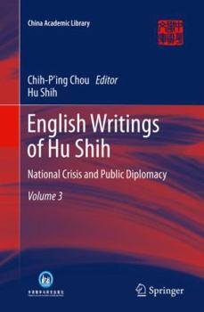 Paperback English Writings of Hu Shih: National Crisis and Public Diplomacy (Volume 3) Book