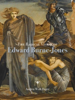 Hardcover The Radical Vision of Edward Burne-Jones Book