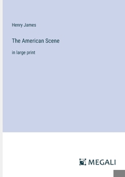 Paperback The American Scene: in large print Book