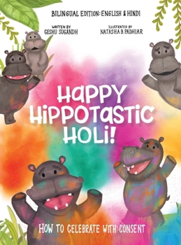 Happy Hippotastic Holi!: How to Celebrate with Consent