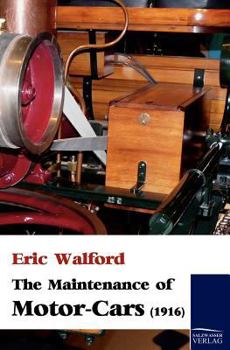 Paperback The Maintenance of Motor-Cars (1916) Book