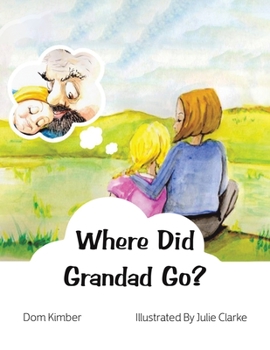 Paperback Where Did Grandad Go? Book