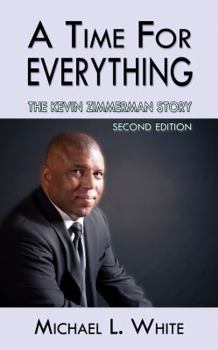 Paperback A Time for Everything: The Kevin Zimmerman Story Book