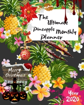 Paperback The Ultimate Merry Christmas Pineapple Monthly Planner Year 2020: Best Gift For All Age, Keep Track Planning Notebook & Organizer Logbook For Weekly A Book