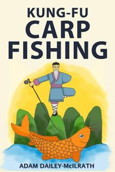 Paperback Kung Fu Carp Fishing: Tips and techniques for fly fishing for carp Book