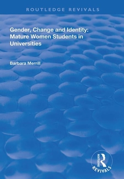 Paperback Gender, Change and Identity: Mature Women Students in Universities Book