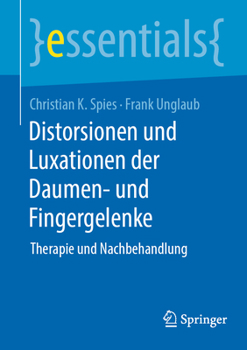 Paperback Distorsionen Und Luxationen Der Daumen- Und Fingergelenke: Therapie Und Nachbehandlung [German] Book