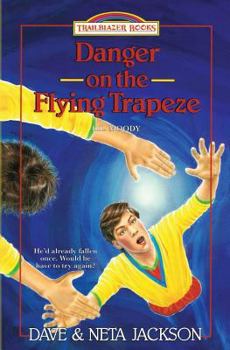 Danger on the Flying Trapeze : D. L. Moody - Book  of the Trailblazer Books