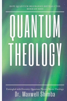 Paperback Quantum Theology: How Quantum Mechanics Reveals the Mind of God Book