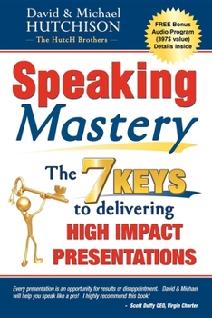 Paperback Speaking Mastery: The Keys to Delivering High Impact Presentations Book