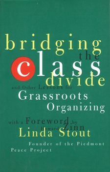 Paperback Bridging the Class Divide: And Other Lessons for Grassroots Organizing Book
