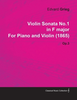 Paperback Violin Sonata No.1 in F Major by Edvard Grieg for Piano and Violin (1865) Op.3 Book