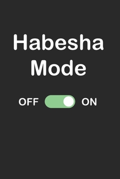 Habesha Mode On  Habesha Ethiopian Gift: 120 Pages 6 'x 9' |Dot Graph Paper Journal Manuscript • Planner • Scratchbook • Diary