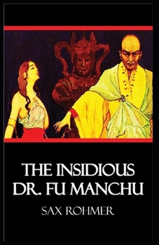 The Insidious Dr. Fu-Manchu Illustrated