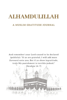 Alhamdulillah: A Muslim Gratitude Journal