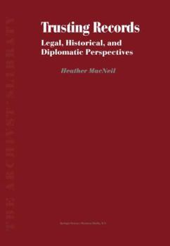 Hardcover Trusting Records: Legal, Historical and Diplomatic Perspectives Book