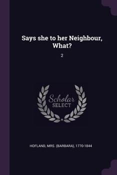 Paperback Says she to her Neighbour, What?: 2 Book