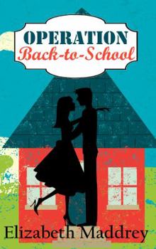 Operation Back-to-School - Book #4 of the Operation Romance