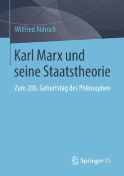 Paperback Karl Marx Und Seine Staatstheorie: Zum 200. Geburtstag Des Philosophen [German] Book