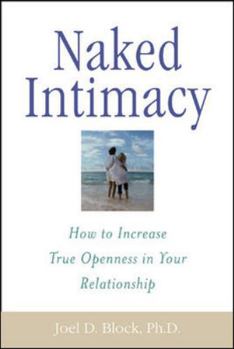 Paperback Naked Intimacy: How to Increase True Openness in Your Relationship Book