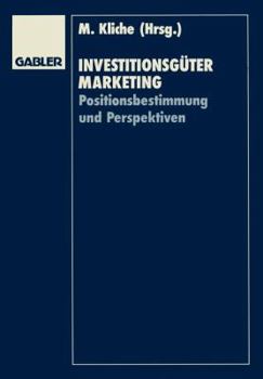 Paperback Investitionsgütermarketing: Positionsbestimmung Und Perspektiven [German] Book