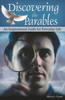 Hardcover Discovering the Parables: An Inspirational Guide for Everyday Life Book