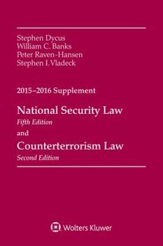 Paperback National Security Law, Fifth Edition and Counterterrorism Law, Second Edition, 2015-2016 Case Supplement Book