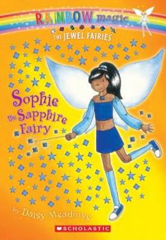 Sophie the Sapphire Fairy (Rainbow Magic: Jewel Fairies, #6) - Book #6 of the Jewel Fairies