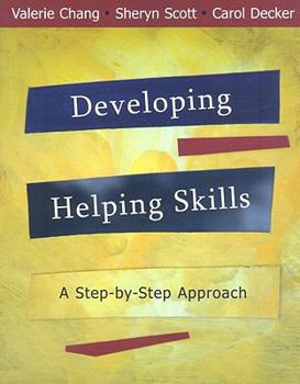 Paperback Developing Helping Skills: A Step-By-Step Approach Book
