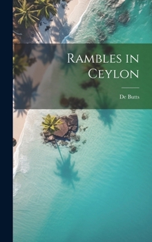 Hardcover Rambles in Ceylon Book
