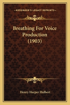 Paperback Breathing For Voice Production (1903) Book