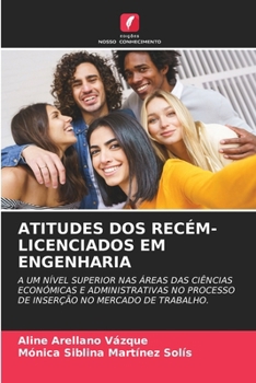 Paperback Atitudes DOS Recém-Licenciados Em Engenharia [Portuguese] Book